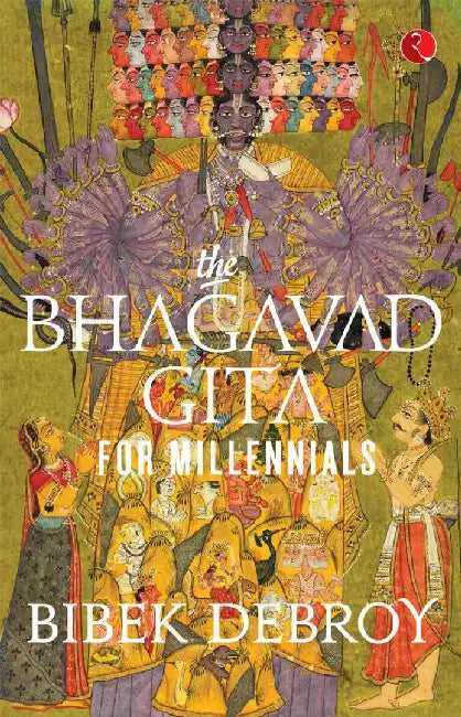 The Bhagavadgita For Millenials by Bibek Debroy