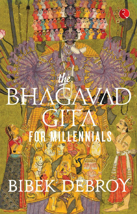 The Bhagavadgita For Millenials by Bibek Debroy