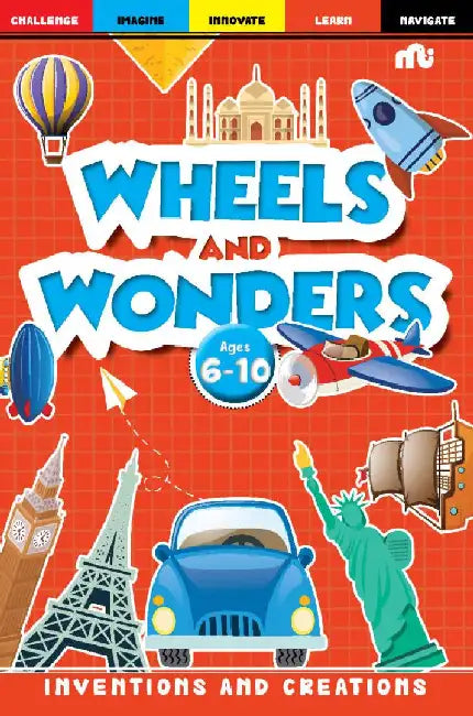 Wheels And Wonders Invention And Creations by Moonstone