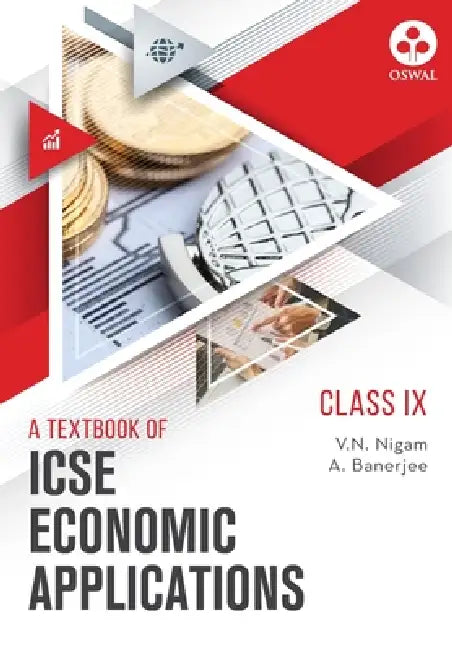 Economic Applications: Textbook for ICSE Class 9 by V. N. Nigam, A. Banerjee
