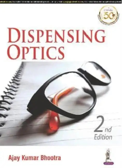 Dispensing Optics by Ajay Kumar Bhootra