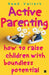 Active Parenting: How to Raise Your Child to Be Positive by Ramgopal Vallath