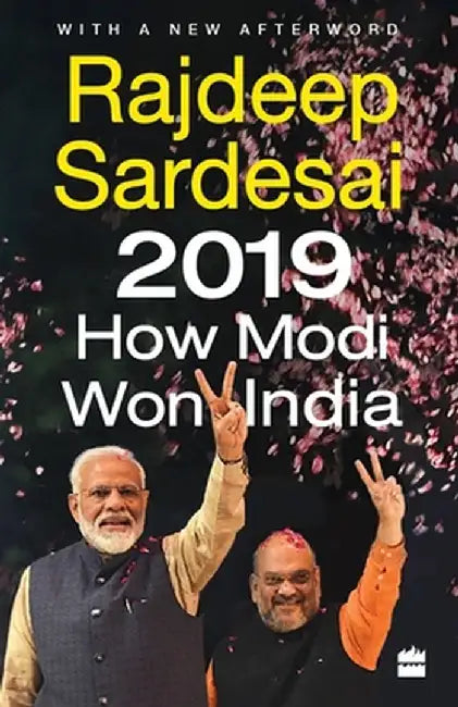 2019: How Modi Won India by No Author