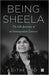 Being Sheela: The Life Journey of an Immigration Lawyer by Adithi Rao