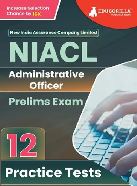 NIACL Administrative Officer (AO) Prelims Exam Book 2023 (English Edition) - New India Assurance Company Limited - 12 Practice Tests (1200 Solved Ques by Edugorilla Prep Experts