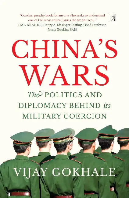 Chinas Wars by Vijay Gokhale