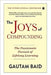 The Joys of Compounding:: The Passionate Pursuit of Lifelong Learning by Gautam Baid