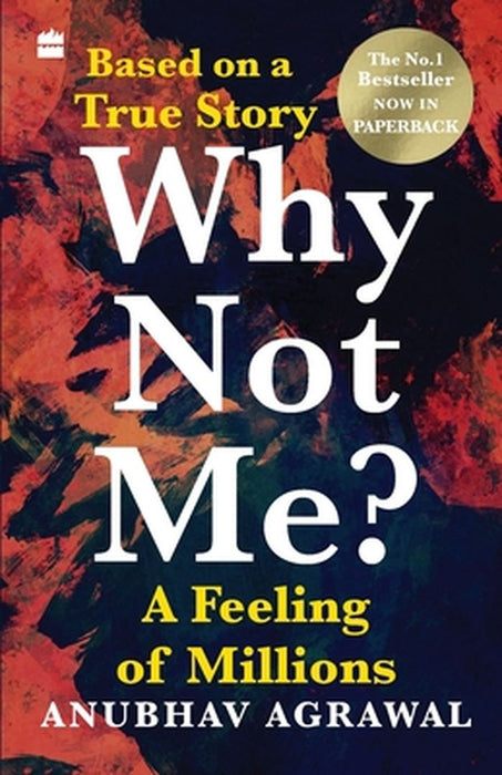 Why Not Me? A Feeling of Millions (English) by Anubhav Agrawal