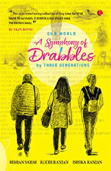 Our World A Symphony Of Drabbles by Ruchi Ranjan