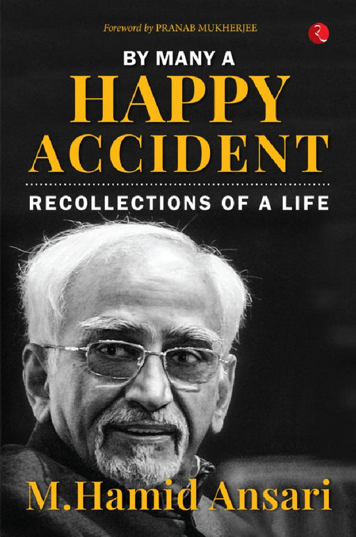 By Many A Happy Accident by Hamid Ansari