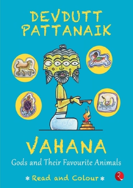 Vahana Gods And Their Favourite Animals - Pb (English) by Devdutt Pattanaik
