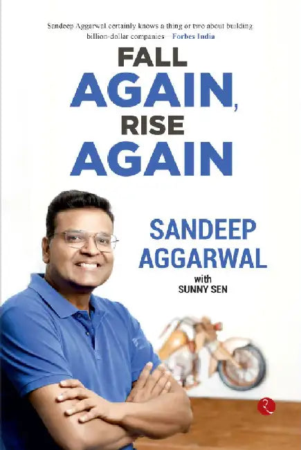Fall Again Rise Again by Sandeep Aggarwal & Sunny Sen