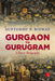 Gurgaon To Gurugram by Suptendu P Biswas
