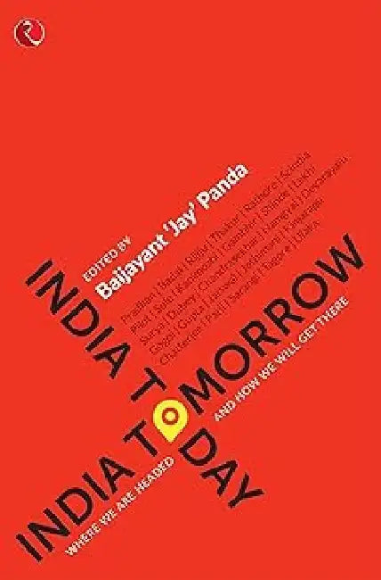 India Today India Tommorow by Jay Panda