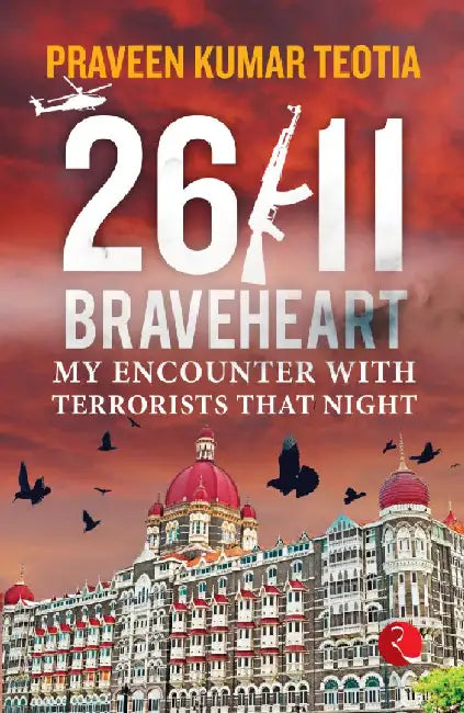 26/11 Brave Heart by Praveen Kumar Teotia