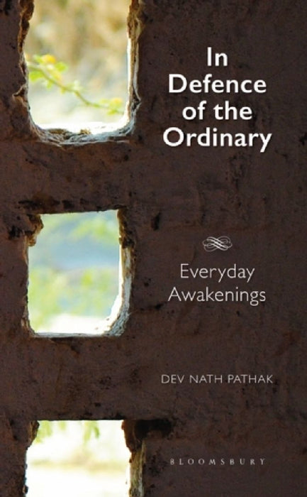 In Defence of the Ordinary by Dev Nath Pathak