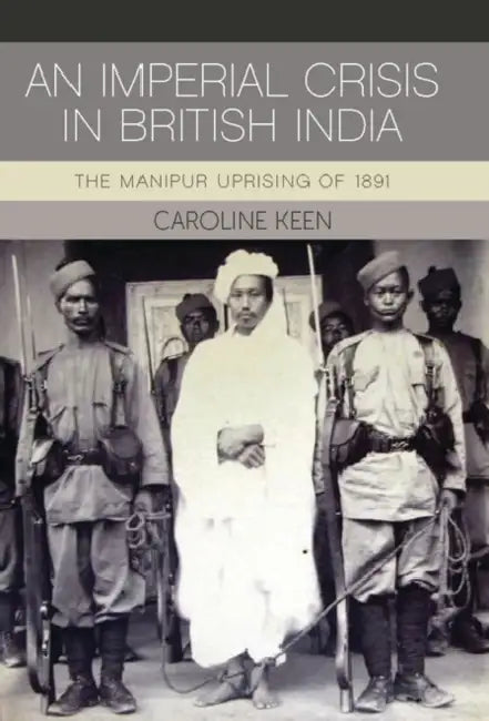 An Imperial Crisis in British India by Caroline Keen