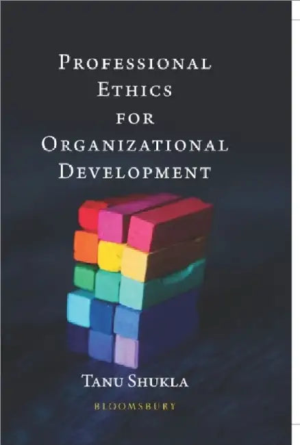 Professional Ethics For Organizational Development by Tanu Shukla