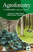 Agroforestry: A Sustainable Land Use System by Raj Kumar