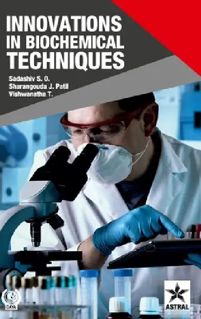 Innovations in Biochemical Techniques by S. O. Sadashiv