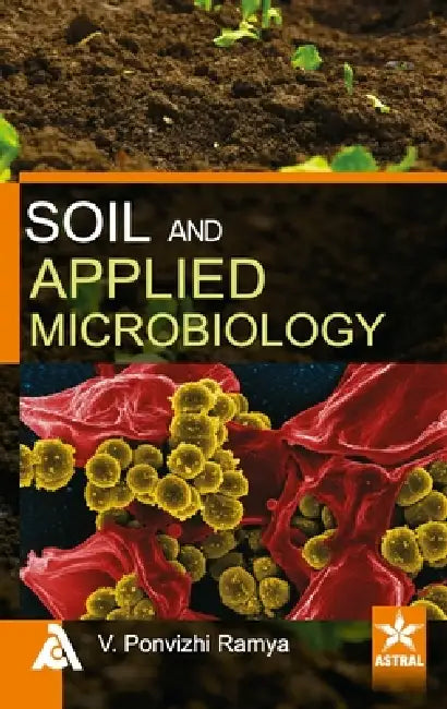Soil and Applied Microbiology by V. Ponvizhi Ramya