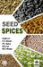 Seed Spices by Gopal Lal