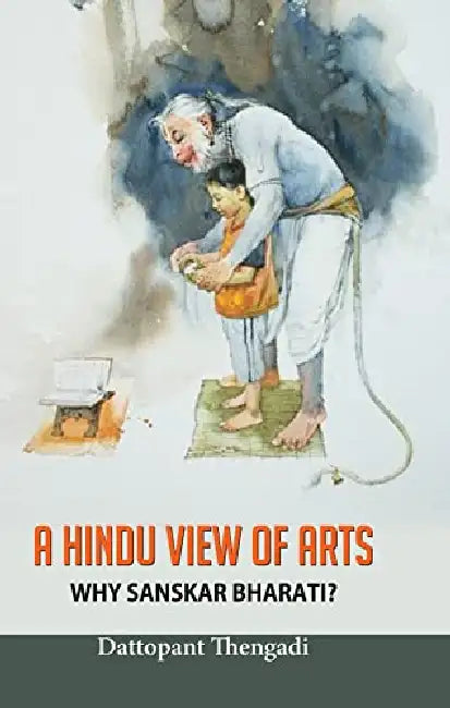 A Hindu View Of Arts by Dattopant Thengadi
