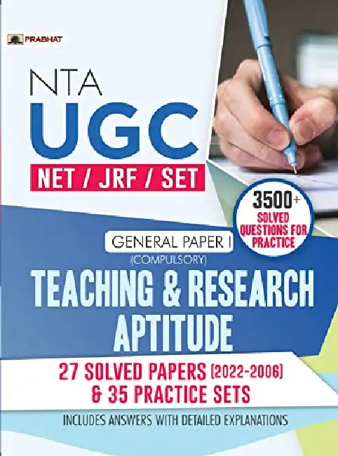 NTA UGC Paper 1 - NET/SET/JRF General Paper 1 (Compulsory) Teaching & Research Aptitude 27 Solved Papers (2022-2006) & 35 Practice Sets by Team Prabhat