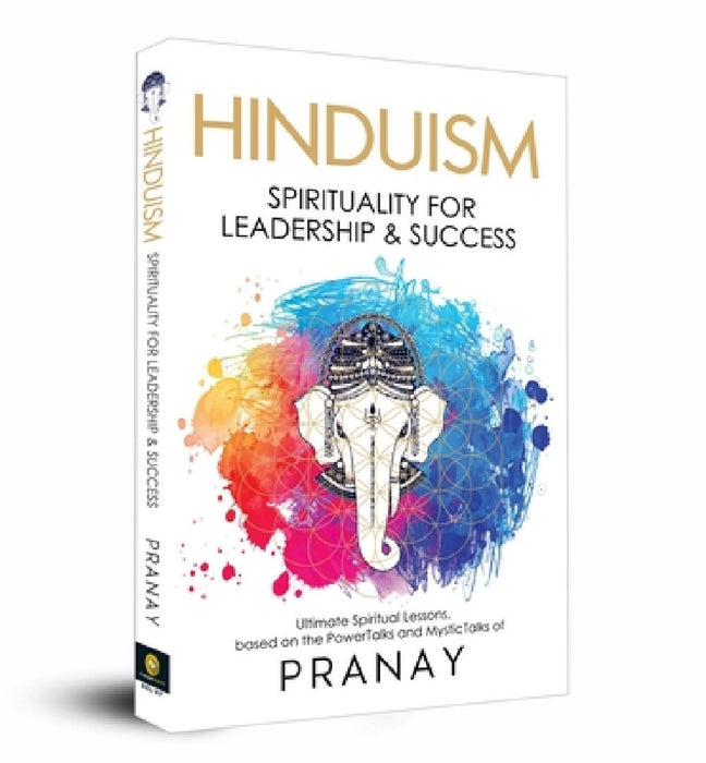 Hinduism: Spirituality for Leadership & Success by Pranay