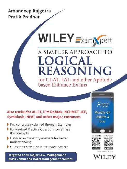 Wiley's ExamXpert A Simpler Approach to Logical Reasoning: for CLAT, JAT and Other Aptitude based Entrance Exams by Amandeep Rajgotra, Pratik Pradhan
