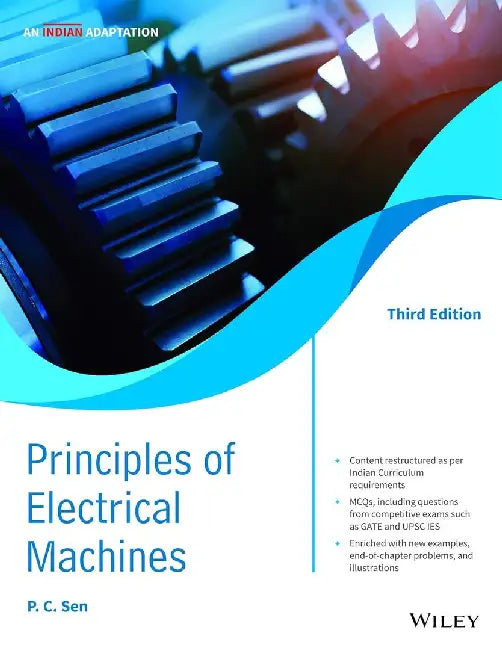 Principles of Electric Machines, 3ed, An Indian Adaptation by P.C. Sen