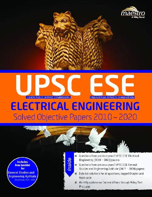 Wiley's UPSC ESE Electrical Engineering Solved Objective Papers 2010-2020: Includes free booklet for General Studies and Engineering Aptitude Solved Papers 2017-2020 by Wiley Editorial