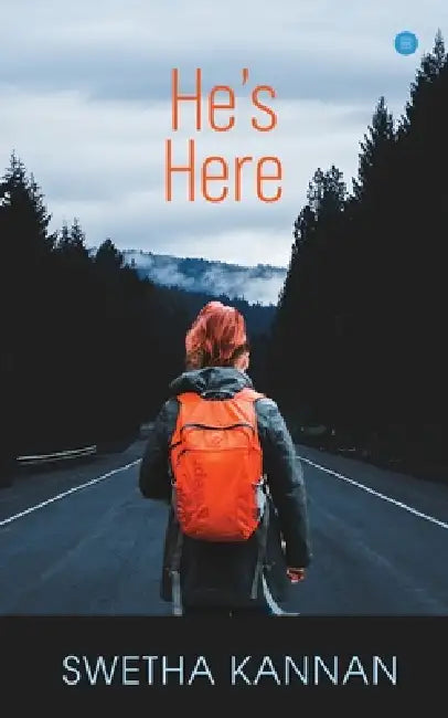 He's Here by Swetha Kannan