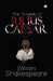 The Tragedy of Julius Caesar by William Shakespeare