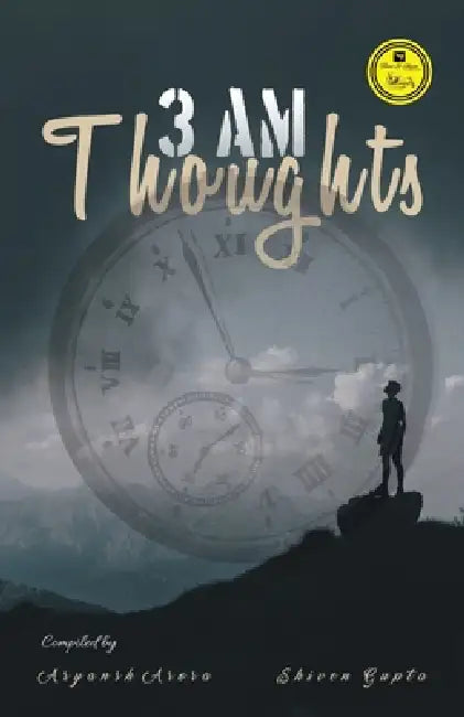 3 Am Thoughts by Aryansh Arora