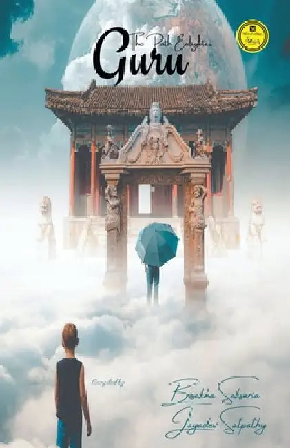 Guru the path enlightner by Bishakha Saksaria