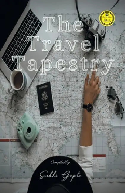 The Travel Tapestry by Surbhi Gupta