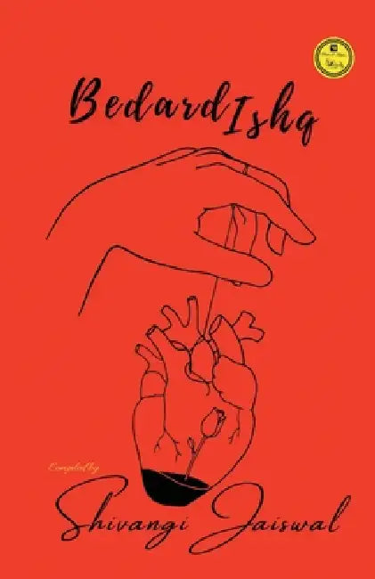 Bedard Ishq by Shivangi Jaiswal