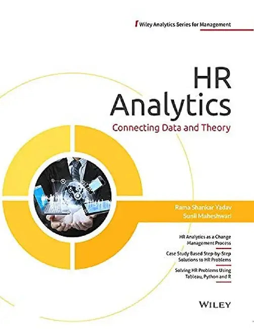 HR Analytics: Connecting Data and Theory by Rama Shankar Yadav, Sunil Maheshwari