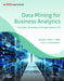 Data Mining for Business Analytics, An Indian Adaptation: Concepts, Techniques, and Applications in R by Shmueli, Bruce, Yahav, Patel, Lichtendahl Jr., O P Wali