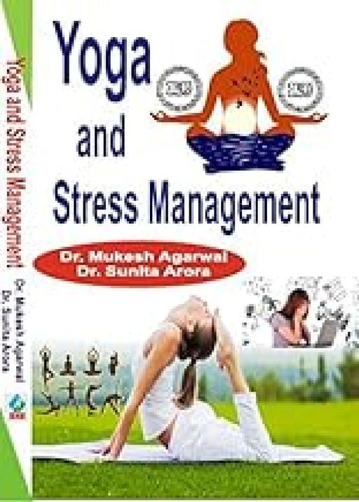 Yoga and Stress Management  by Dr. Sunita Arora