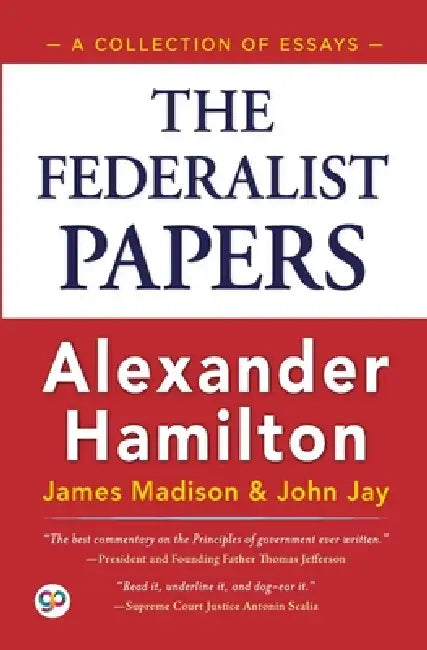 The Federalist Papers by Alexander Hamilton