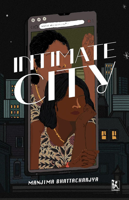 Intimate City by Manjima Bhattacharjya