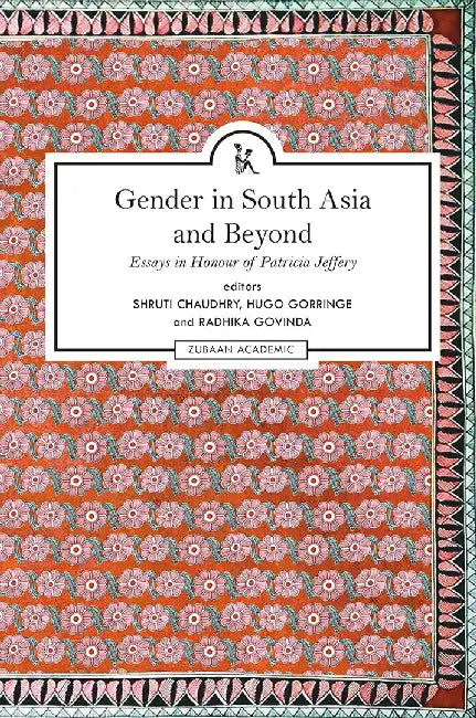 Gender in South Asia and Beyond by Shruti Chaudhry, HUGO Gorringe, Radhika Govinda
