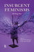 Insurgent Feminisms: Writing War by Bhakti Shringarpure