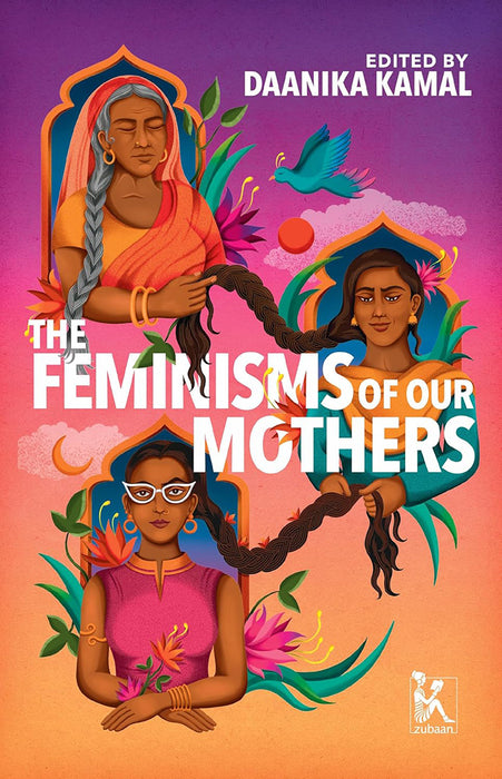The Feminisms of Our Mothers