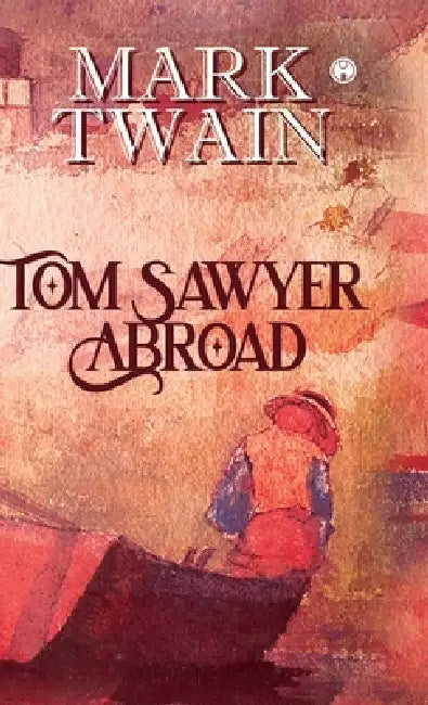 Tom Sawyer Abroad by Mark Twain