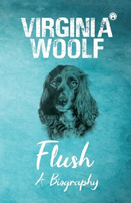 Flush by Virginia Woolf