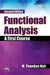 Functional Analysis: A First Course by Nair M. Thamban