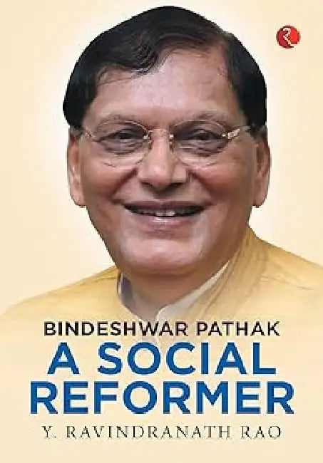 Bindeshwar Pathak A Social Reformer by V Ravindranath Rao